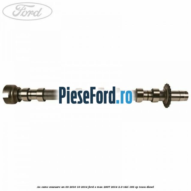Ax came evacuare an 03/2010-10/2014 Ford S-Max 2007-2014 2.0 TDCi 163 cp TXWA diesel