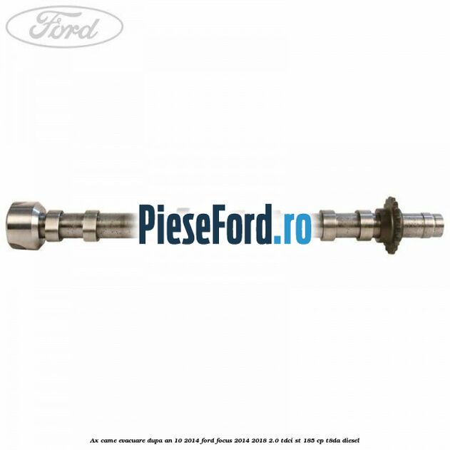 Ax came evacuare dupa an 10/2014 Ford Focus 2014-2018 2.0 TDCi ST 185 cp T8DA diesel