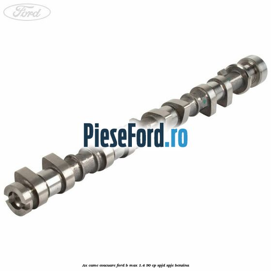 Ax came evacuare Ford B-Max 1.4 90 cp SPJD, SPJE benzina