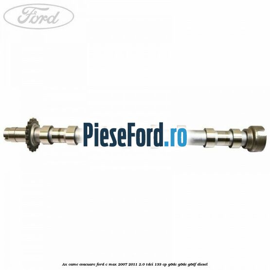 Ax came evacuare Ford C-Max 2007-2011 2.0 TDCi 133 cp G6DC, G6DE, G6DF diesel