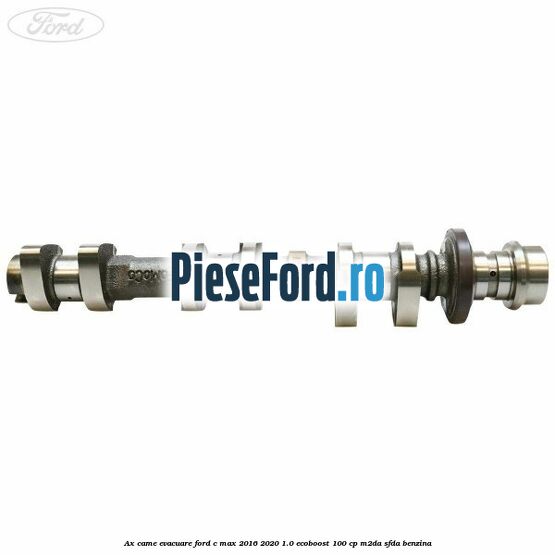 Ax came evacuare Ford C-Max 2016-2020 1.0 EcoBoost 100 cp M2DA, SFDA benzina