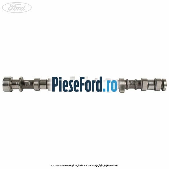 Ax came evacuare Ford Fusion 1.25 75 cp FUJA, FUJB benzina