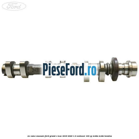 Ax came evacuare Ford Grand C-Max 2016-2020 1.0 EcoBoost 100 cp M2DA, M2DC benzina