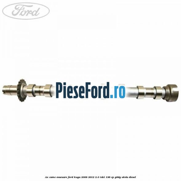 Ax came evacuare Ford Kuga 2008-2012 2.0 TDCi 136 cp G6DG, UKDA diesel