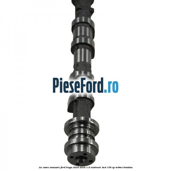 Ax came evacuare Ford Kuga 2016-2018 1.5 EcoBoost 4x4 176 cp M9ME benzina