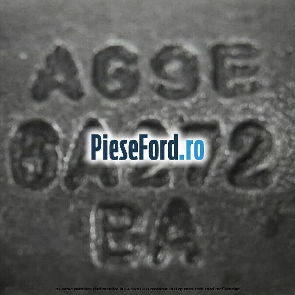 Ax came evacuare Ford Mondeo 2014-2018 2.0 EcoBoost 203 cp TNCA, TNCB, TNCD, TNCF benzina