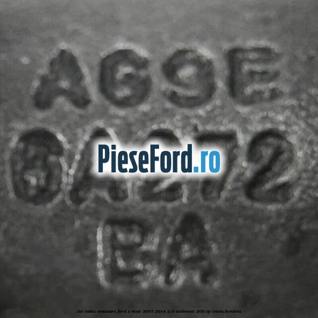 Ax came evacuare Ford S-Max 2007-2014 2.0 EcoBoost 203 cp TNWA benzina