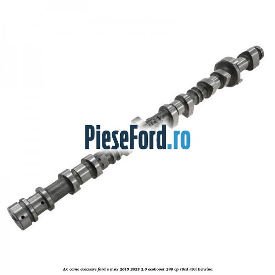 Ax came evacuare Ford S-Max 2015-2023 2.0 EcoBoost 240 cp R9CD, R9CI benzina