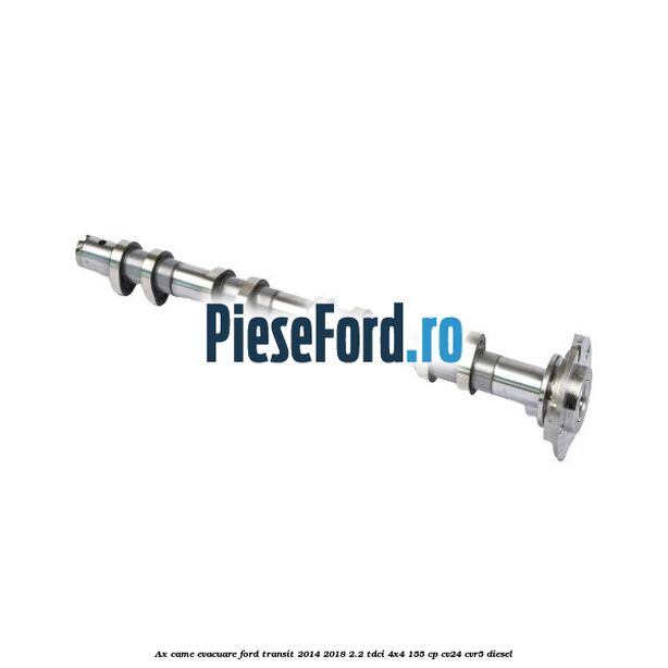 Ax came evacuare Ford Transit 2014-2018 2.2 TDCi 4x4 155 cp CV24, CVR5 diesel