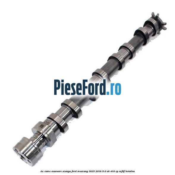 Ax came evacuare stanga Ford Mustang 2015-2018 5.0 V8 418 cp MF8F benzina