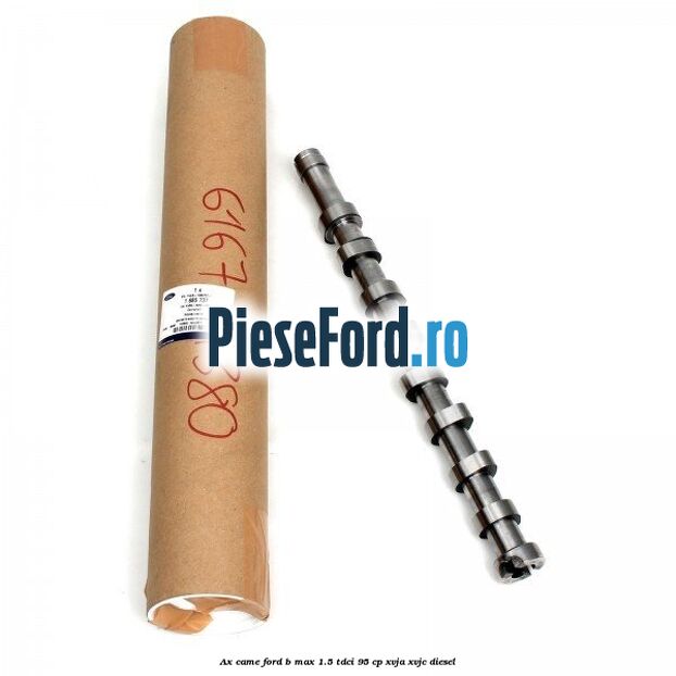 Ax came Ford B-Max 1.5 TDCi 95 cp XVJA, XVJC diesel