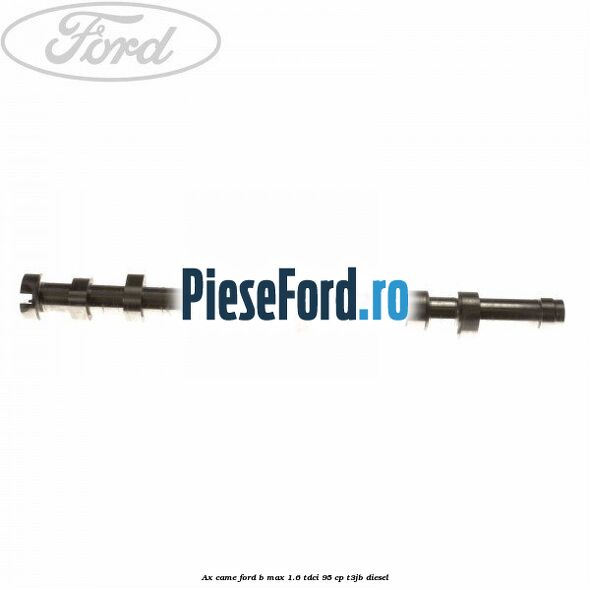 Ax came Ford B-Max 1.6 TDCi 95 cp T3JB diesel