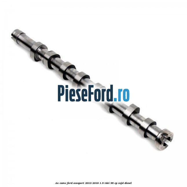 Ax came Ford EcoSport 2013-2018 1.5 TDCi 95 cp XVJD diesel