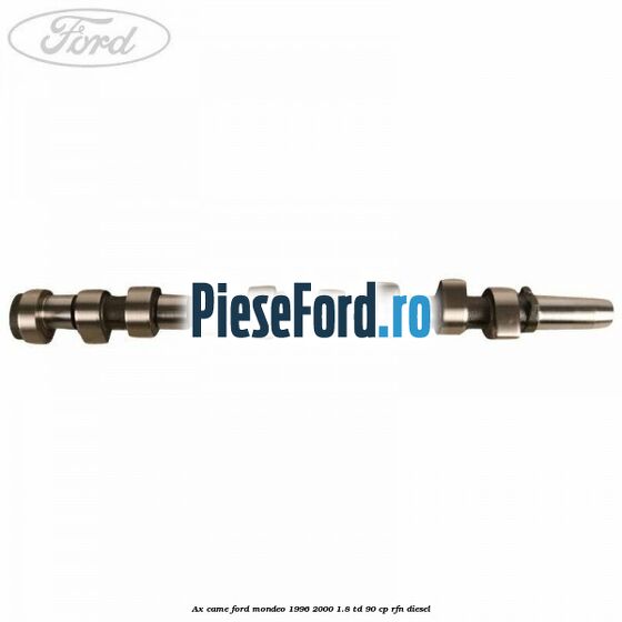 Ax came Ford Mondeo 1996-2000 1.8 TD 90 cp RFN diesel