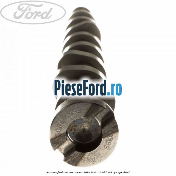 Ax came Ford Tourneo Connect 2013-2018 1.6 TDCi 115 cp T1GA diesel