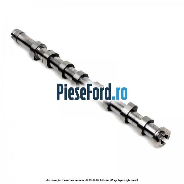 Ax came Ford Tourneo Connect 2013-2018 1.6 TDCi 95 cp TZGA, TZGB diesel