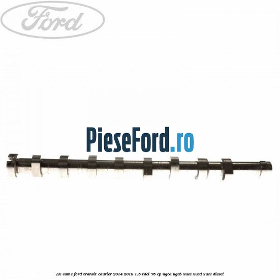 Ax came Ford Transit Courier 2014-2018 1.5 TDCi 75 cp
