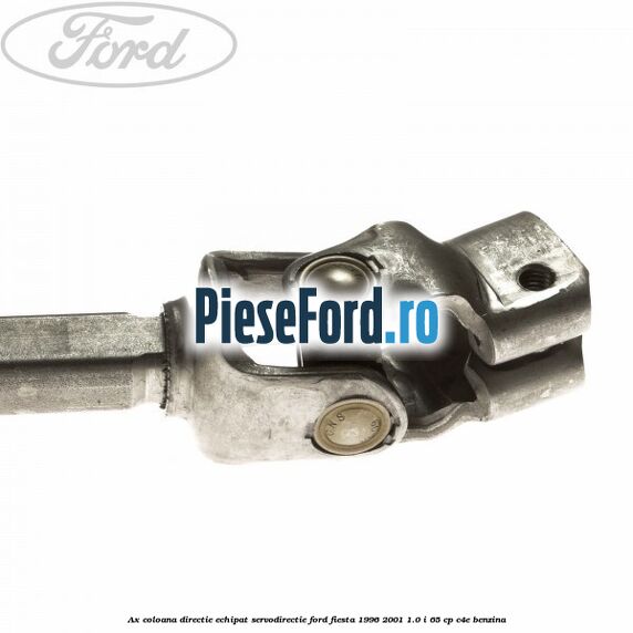 Ax coloana directie echipat servodirectie Ford Fiesta 1996-2001 1.0 i 65 cp C4E benzina