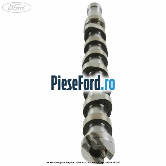 Ax cu came Ford Ka plus 2019-2020 1.5 TDCI 95 cp 15DSOX diesel