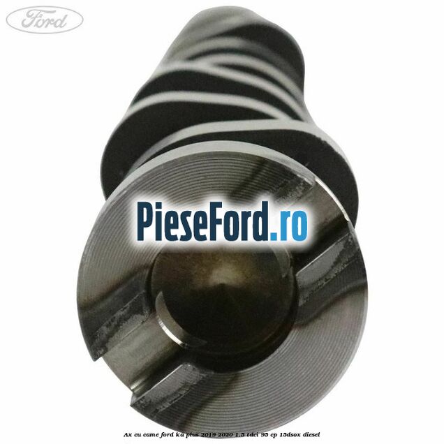 Ax cu came Ford Ka plus 2019-2020 1.5 TDCI 95 cp 15DSOX diesel