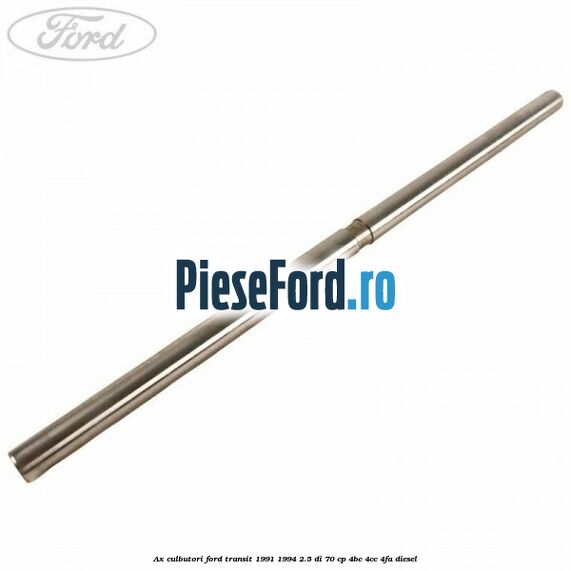 Ax culbutori Ford Transit 1991-1994 2.5 DI 70 cp 4BC, 4CC, 4FA diesel