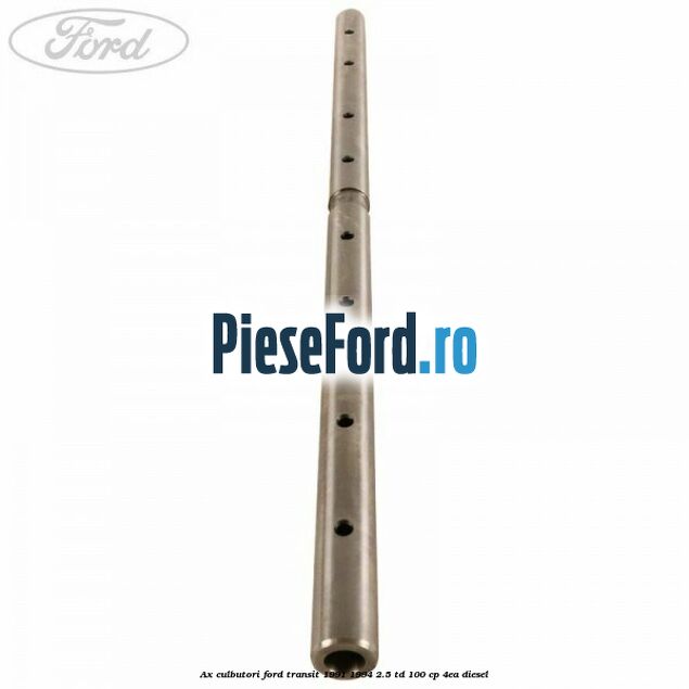 Ax culbutori Ford Transit 1991-1994 2.5 TD 100 cp 4EA diesel