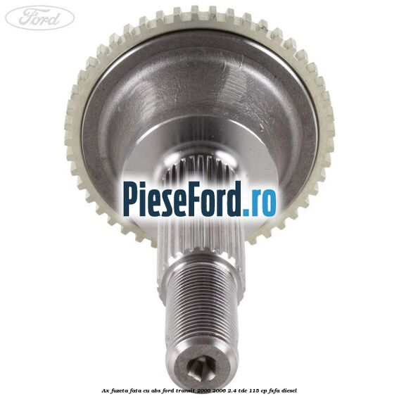 Ax fuzeta fata cu ABS Ford Transit 2000-2006 2.4 TDE 115 cp FXFA diesel