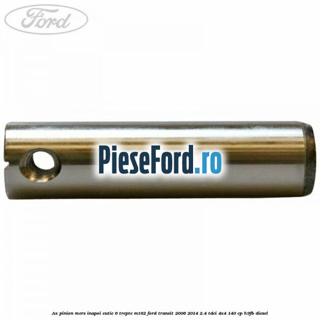 Ax pinion mers inapoi cutie 6 trepte MT82 Ford Transit 2006-2014 2.4 TDCi 4x4 140 cp H9FB diesel