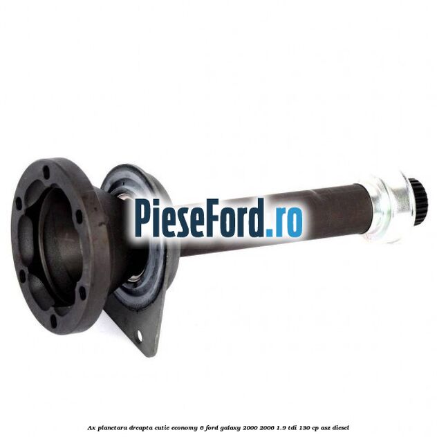 Ax planetara dreapta cutie Economy 6 Ford Galaxy 2000-2006 1.9 TDI 130 cp ASZ diesel
