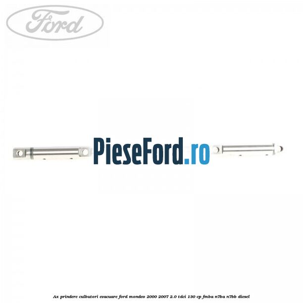 Ax prindere culbutori evacuare Ford Mondeo 2000-2007 2.0 TDCi 130 cp FMBA, N7BA, N7BB diesel