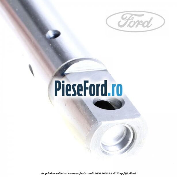 Ax prindere culbutori evacuare Ford Transit 2000-2006 2.4 DI 75 cp F4FA diesel