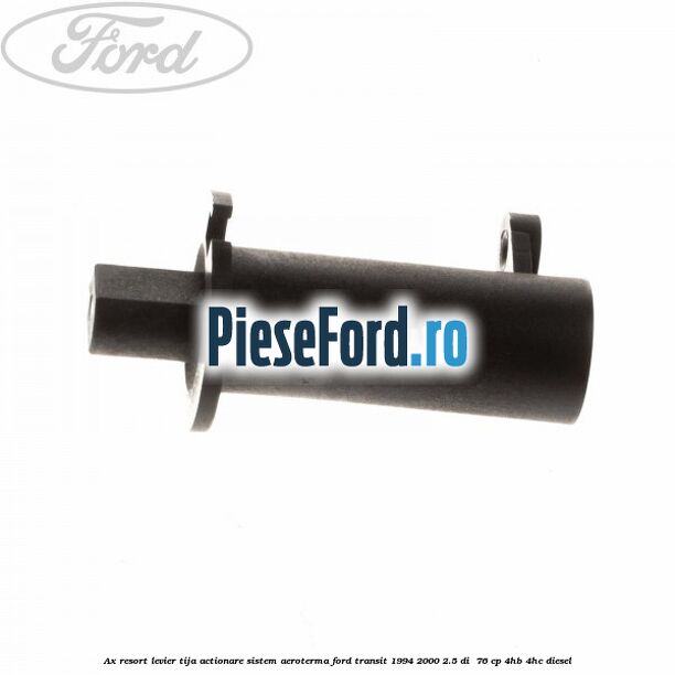 Ax resort levier tija actionare sistem aeroterma Ford Transit 1994-2000 2.5 DI  76 cp 4HB, 4HC diesel