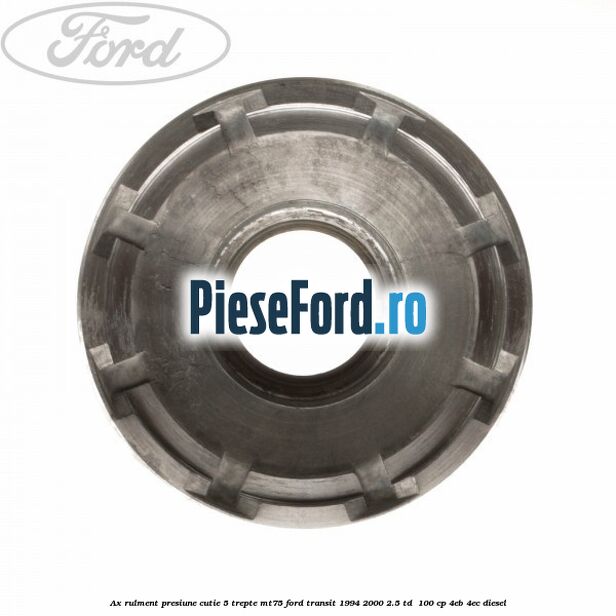 Ax rulment presiune cutie 5 trepte MT75 Ford Transit 1994-2000 2.5 TD  100 cp 4EB, 4EC diesel