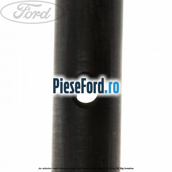 Ax selector cutie viteza 5 trepte Ford Escort 1990-1995 1.4 71 cp F6F, F6G benzina