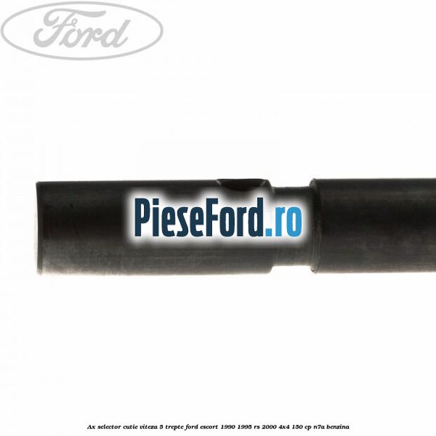 Ax selector cutie viteza 5 trepte Ford Escort 1990-1995 RS 2000 4x4 150 cp N7A benzina