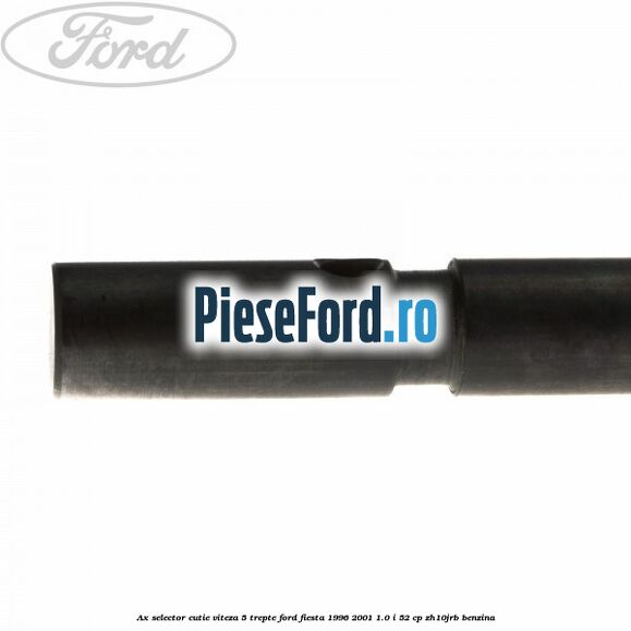 Ax selector cutie viteza 5 trepte Ford Fiesta 1996-2001 1.0 i 52 cp ZH10JRB benzina