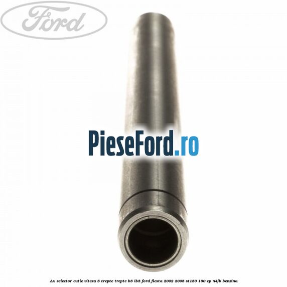 Ax selector cutie viteza 5 trepte trepte B5/IB5 Ford Fiesta 2002-2005 ST150 150 cp N4JB benzina