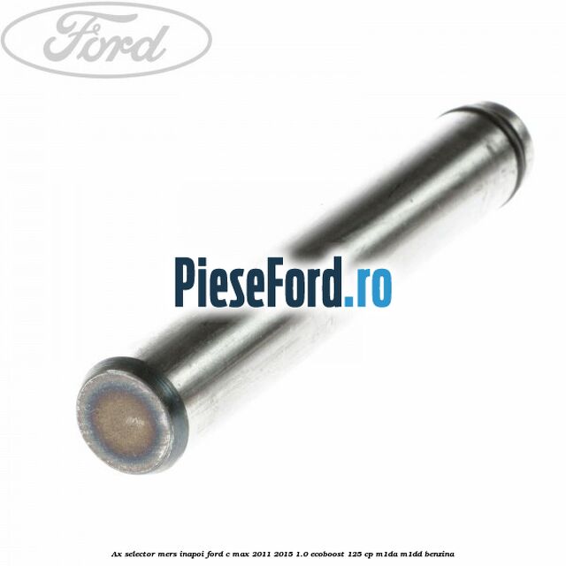 Ax selector mers inapoi Ford C-Max 2011-2015 1.0 EcoBoost 125 cp M1DA, M1DD benzina