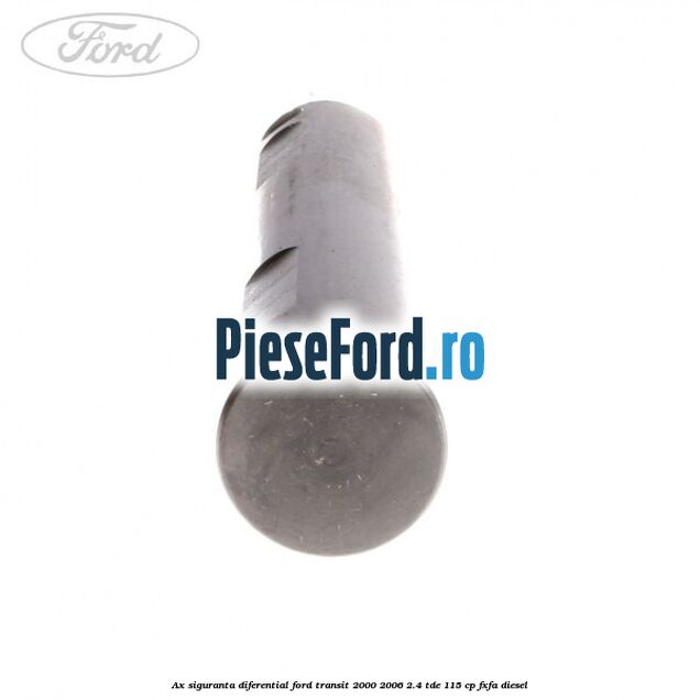 Ax siguranta diferential Ford Transit 2000-2006 2.4 TDE 115 cp FXFA diesel