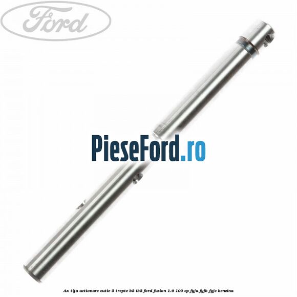 Ax tija actionare cutie 5 trepte B5/IB5 Ford Fusion 1.6 100 cp FYJA, FYJB, FYJC benzina