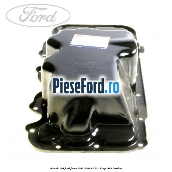 Baie de ulei Ford Focus 1998-2004 ST170 173 cp ALDA benzina