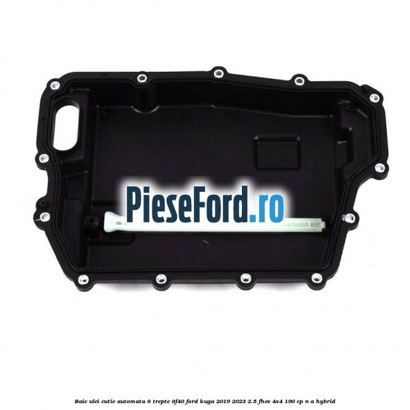 Baie ulei cutie automata 8 trepte 8F40 Ford Kuga 2019-2023 2.5 FHEV 4x4 190 cp n/a hybrid