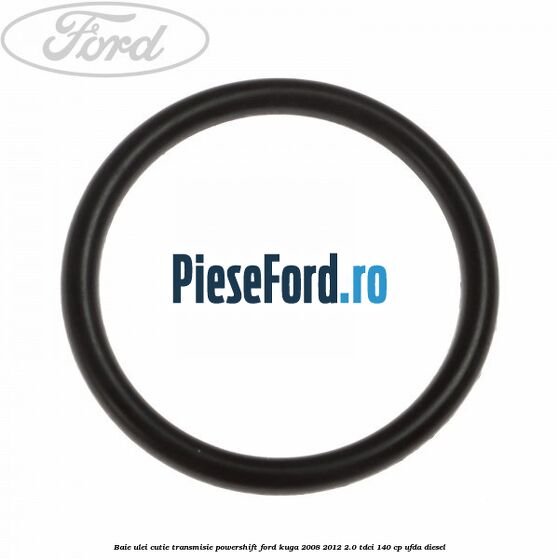 Baie ulei cutie transmisie Powershift Ford Kuga 2008-2012 2.0 TDCI 140 cp Baie ulei cutie transmisie Powershift Ford Kuga 2008-2012 2.0 TDCI 140 cp UFDA diesel