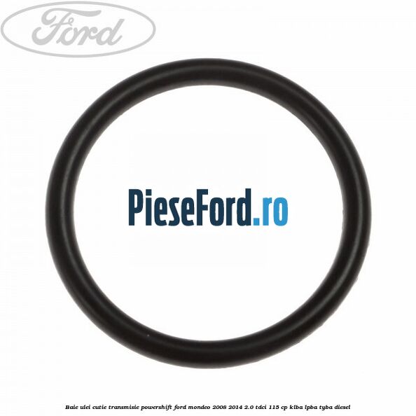 Baie ulei cutie transmisie Powershift Ford Mondeo 2008-2014 2.0 TDCi 115 cp KLBA, LPBA, TYBA diesel