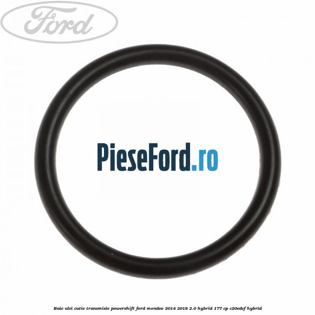 Baie ulei cutie transmisie Powershift Ford Mondeo 2014-2018 2.0 Hybrid 177 cp C20EDEF hybrid
