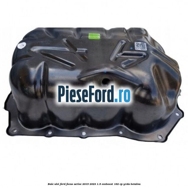 Baie ulei Ford Focus Active 2019-2023 1.5 EcoBoost 182 cp Y1DA benzina