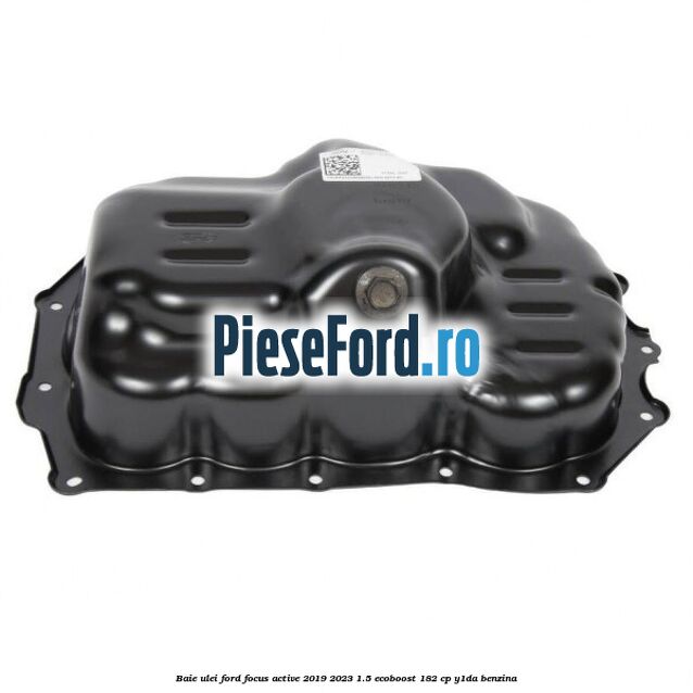 Baie ulei Ford Focus Active 2019-2023 1.5 EcoBoost 182 cp Y1DA benzina