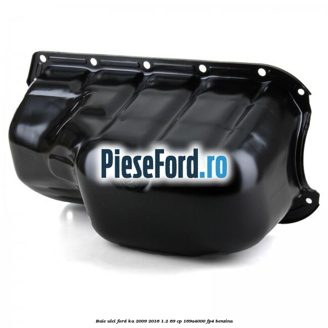 Baie ulei Ford Ka 2009-2016 1.2 69 cp