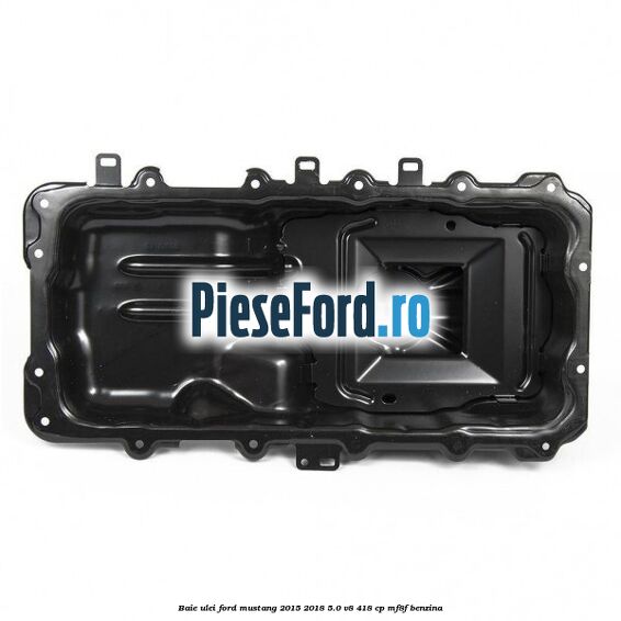 Baie ulei Ford Mustang 2015-2018 5.0 V8 418 cp MF8F benzina