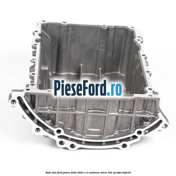 Baie ulei Ford Puma 2020-2023 1.0 EcoBoost mHEV 155 cp BZJA Hybrid